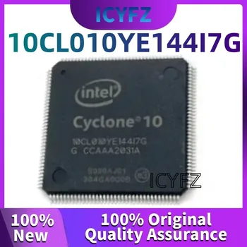 100%Nuevo original 10CL010YE144I7G 10CL010YE144 I7G QFP144 Micro chip controlador de la marca nuevo original
